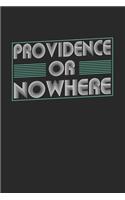 Providence or nowhere