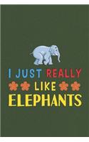 I Just Really Like Elephants