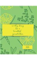 2020 Weekly Diary for my beautiful grandmother: Achieve Your Goals by planning with this weekly organuser