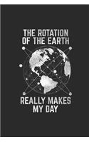 The Rotation Of The Earth Really Made My Day: Graph Paper Notebook (6" x 9" - 120 pages) Science Themed Notebook for Gift / Daily Activity Journals / Diary