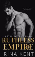 Ruthless Empire: A Dark Enemies to Lovers Romance(6 Royal Elite)