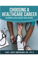 Choosing a Healthcare Career