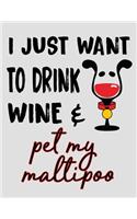 I Just Want to Drink Wine & Pet My Maltipoo: Maltipoo Dog Mom Planner for 2020