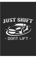 Just shift dont lift: 6x9 Drifting - blank with numbers paper - notebook - notes