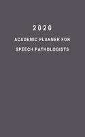 2020 Academic Planner For Speech Pathologists: 8.5x11" 2020 Weekly And Monthly Academic Calendar With Yearly Planner