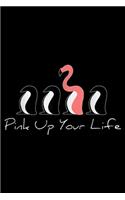 Pink Up Your Life: Funky Penguin Flamingo Pink Up Your Life Flaminguin Journal/Notebook Blank Lined Ruled 6x9 100 Pages