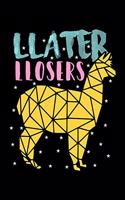 Llater Llosers: Blush Notes Journal And Diary For Recording Feeling, Thoughts, Wishes And Dreams For Llama Lovers, Zoo Animal Enthusiasts And Everyone Who Believes 