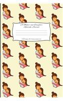 A Mother And Daughter Keepsake Journal: Mother and Daughter Journal for keeping lovely memories / Keepsake Journal Gift (6 x 9 - 120 pages)