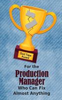 For the Production Manager Who Can Fix Almost Anything - Duct Tape Award