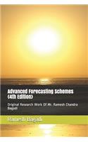 Advanced Forecasting Schemes {4th Edition}: Original Research Work Of Mr. Ramesh Chandra Bagadi(7 Wisconsin Technology)