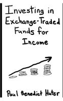 Investing in Exchange-Traded Funds for Income