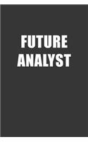 Future Analyst Notebook: Lined Journal, 120 Pages, 6 x 9, Affordable Gift For Student, Future Dream Job Journal Matte Finish