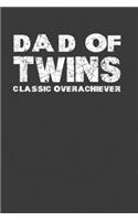 Dad Of Twins Classic Overachiever