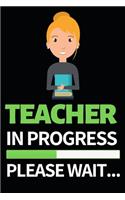 Teacher In Progress Please Wait...