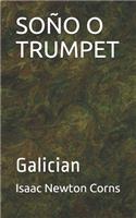Soño O Trumpet: Galician