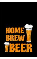 Home Brew Beer: Journal Brewers Notebook and Beer Lovers