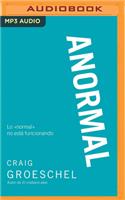 Anormal (Narración en Castellano): Lo «normal» no está funcionando