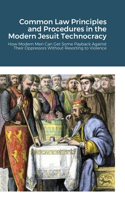 Common Law Principles and Procedures in the Modern Jesuit Technocracy