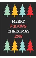 Merry Fucking Christmas 2018: Funny Composition Note Book Journal