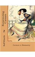 Resurrecting Carmen