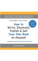 How to Write, Illustrate, Publish & Sell Your Own Book On Amazon!