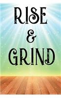 Rise & Grind