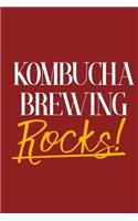 Kombucha Brewing Rocks!