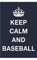 Keep Calm And Baseball: Blank Lined Journal Notebook Diary Girls Boys Students Teachers Moms Dads Kids Christmas Birthdays