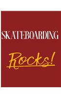 Skateboarding Rocks!