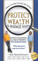 Protect Wealth and Maximize Assets