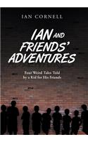 Ian and Friends' Adventures