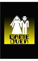 Game Over: Funny Game Over Journal with a Picture of a Couple Getting Married.