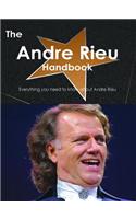 The Andre Rieu Handbook - Everything You Need to Know about Andre Rieu
