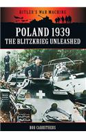 Poland 1939: The Blitzkreig Unleashed