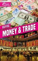 Mapping Money & Trade