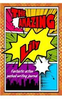 The Amazing Lily Fantastic Action Packed Writing Journal