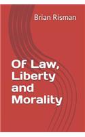 Of Law, Liberty and Morality