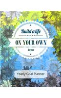 Build a Life on Your Own Terms Yearly Goal Planner