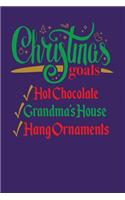 Christmas Goals Hot Chocolate Grandma's House Hang Ornaments: Blank Lined Journal