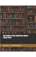 The Future of the American Negro