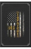 911 Dispatcher: Emergency Dispatching Journal Blank Lined Notebook