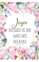 Joyce: Blessed Is She Who Has Believed -Luke 1:45(asv): Personalized Christian Notebook for Women