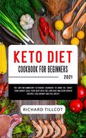 Keto Diet Cookbook For Beginners 2021