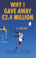 Why I Gave Away £2.4 Million Pounds