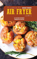 A Cookbook For Air Fryer Lovers