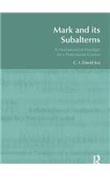 Mark and Its Subalterns: A Hermeneutical Paradigm for a Postcolonial Context