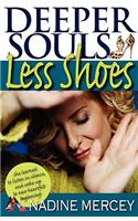 Deeper Souls, Less Shoes