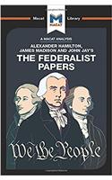 An Analysis of Alexander Hamilton, James Madison, and John Jay's The Federalist Papers