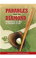 Parables from the Diamond: Meditations for Men on Baseball & Life
