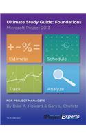 Ultimate Study Guide: Foundations Microsoft Project 2013